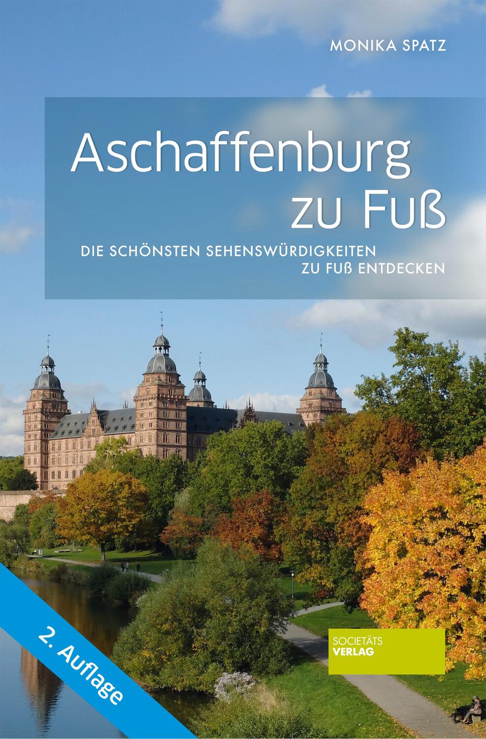 Cover: 9783955423568 | Aschaffenburg zu Fuß | Monika Spatz | Taschenbuch | 140 S. | Deutsch