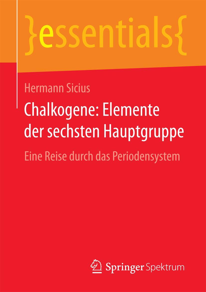 Cover: 9783658105211 | Chalkogene: Elemente der sechsten Hauptgruppe | Hermann Sicius | Buch