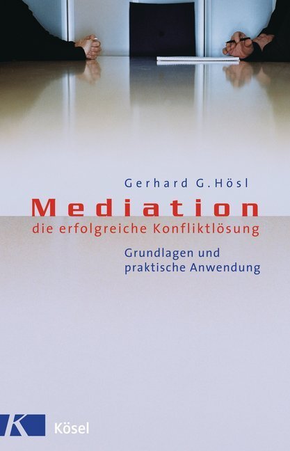 Cover: 9783466305926 | Mediation, die erfolgreiche Konfliktlösung | Gerhard Gattus Hösl