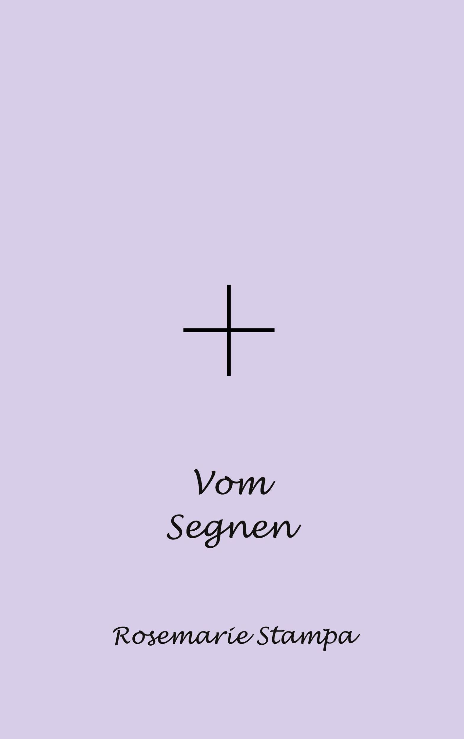 Cover: 9783759702814 | Vom Segnen | Rosemarie Stampa | Taschenbuch | Paperback | 44 S. | 2024