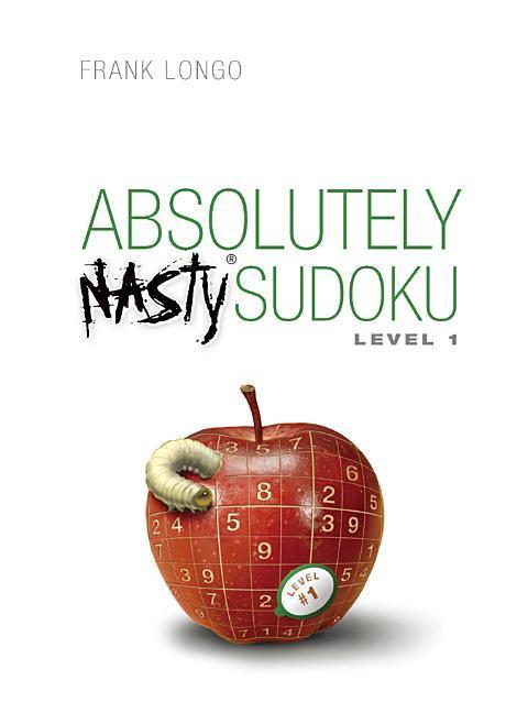 Cover: 9781402743962 | Absolutely Nasty(r) Sudoku Level 1 | Frank Longo | Taschenbuch | 2007