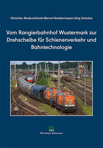 Cover: 9783941712683 | Vom Rangierbahnhof Wustermark zur Drehscheibe für Schienenverkehr...