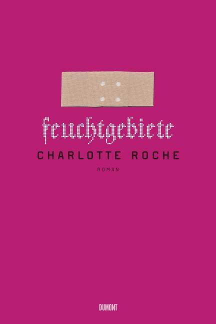 Cover: 9783832180577 | Feuchtgebiete | Charlotte Roche | Taschenbuch | 219 S. | Deutsch