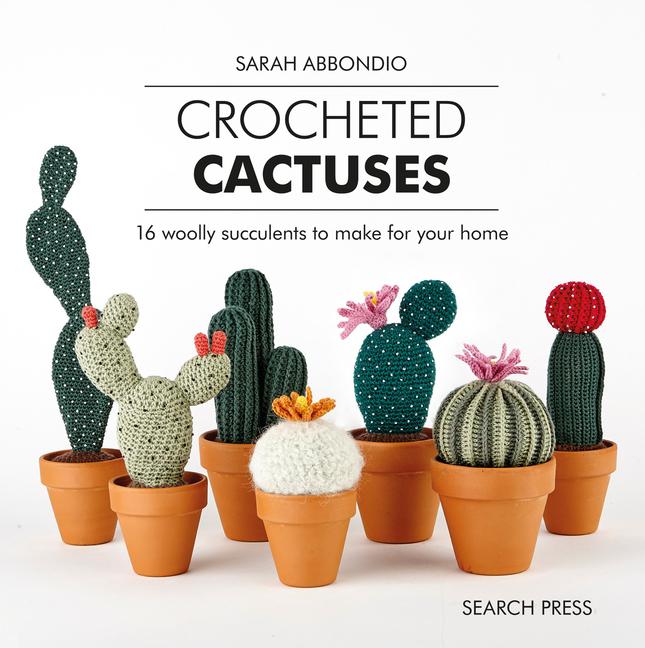 Cover: 9781782217084 | Crocheted Cactuses: 16 Woolly Succulents to Make for Your Home | Buch