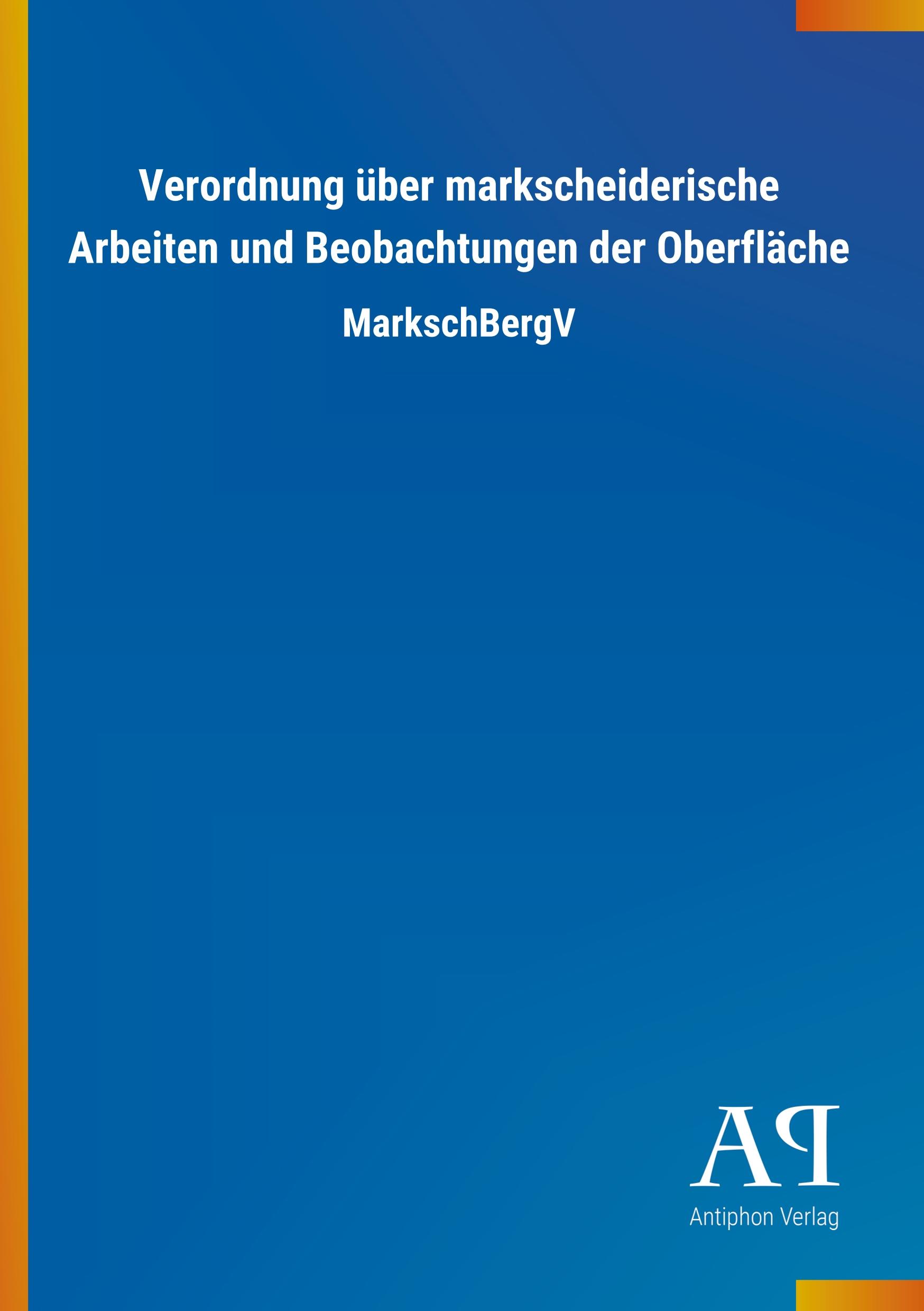 Cover: 9783731444862 | Verordnung über markscheiderische Arbeiten und Beobachtungen der...