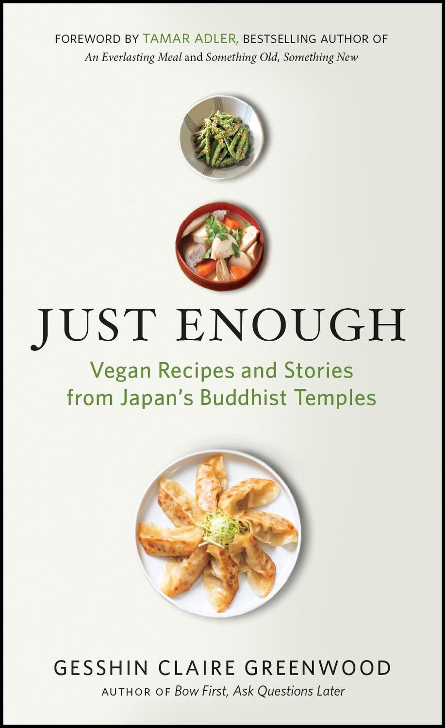 Cover: 9781608685820 | Just Enough | Vegan Recipes and Stories from Japan's Buddhist Temples