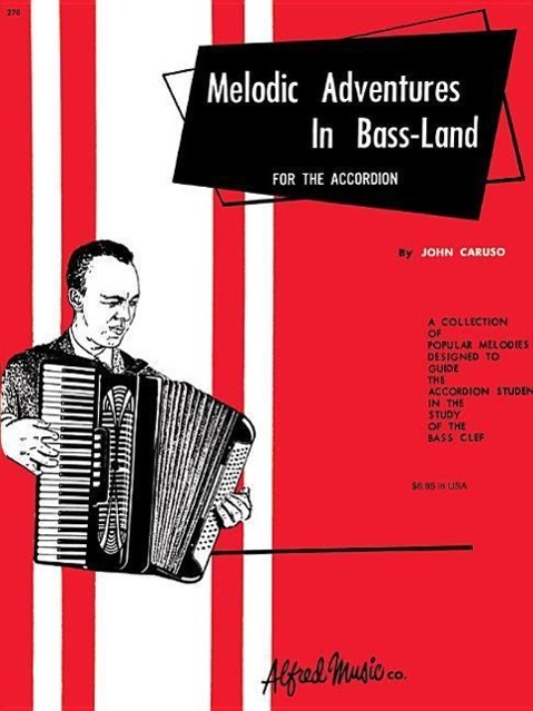 Cover: 9780739021729 | Accordion Course - Melodic Adventures in Bassland | John Caruso | Buch