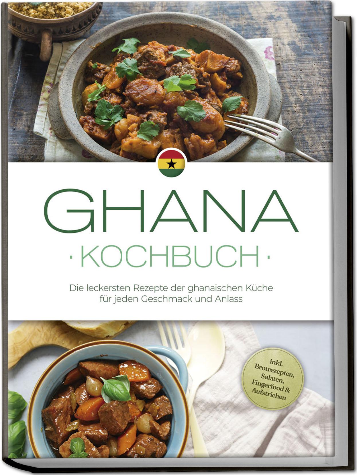 Cover: 9783757611255 | Ghana Kochbuch: Die leckersten Rezepte der ghanaischen Küche für...