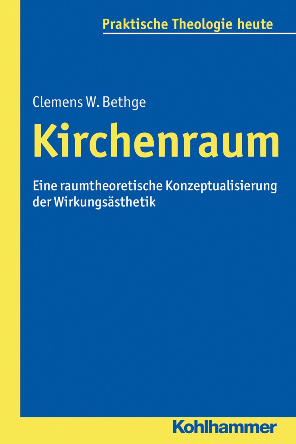 Cover: 9783170292321 | Kirchenraum | Clemens W. Bethge | Taschenbuch | 351 S. | Deutsch