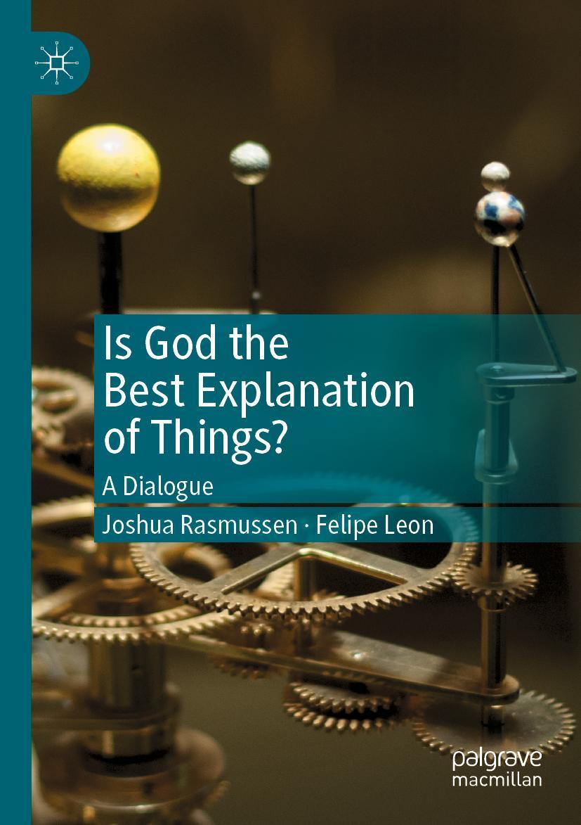 Cover: 9783030237547 | Is God the Best Explanation of Things? | A Dialogue | Leon (u. a.)