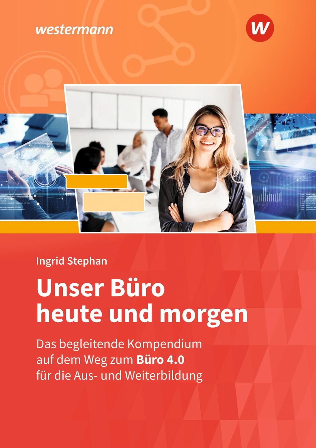 Cover: 9783427023579 | Unser Büro heute und morgen. Schülerband | Ingrid Stephan | Buch