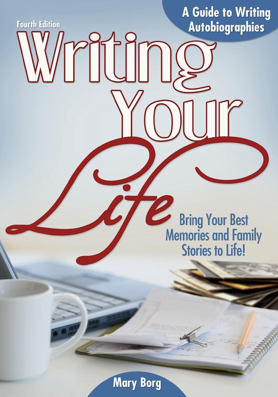 Cover: 9781618210265 | Writing Your Life | A Guide to Writing Autobiographies | Mary Borg