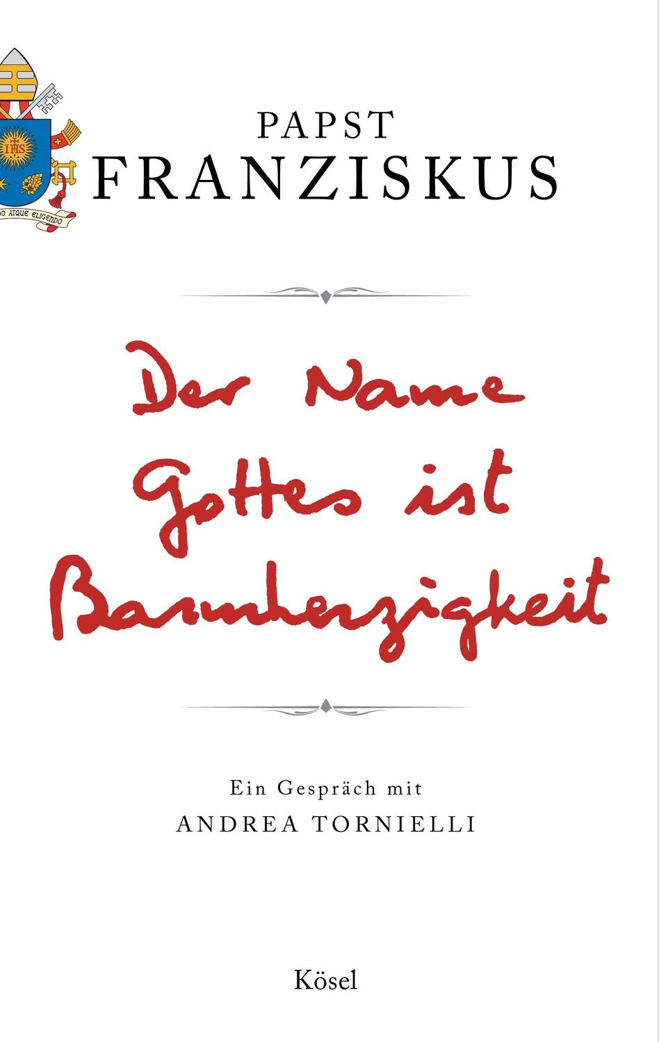 Cover: 9783466371730 | Der Name Gottes ist Barmherzigkeit | Ein Gespräch mit Andrea Tornielli