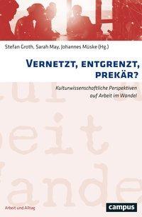 Cover: 9783593511559 | Vernetzt, entgrenzt, prekär? | Stefan Groth | Taschenbuch | 304 S.