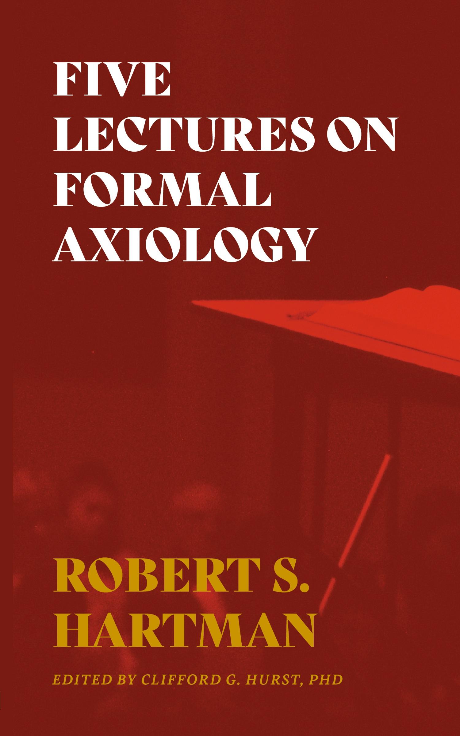 Cover: 9781642280265 | Five Lectures on Formal Axiology | Robert S. Hartman | Taschenbuch