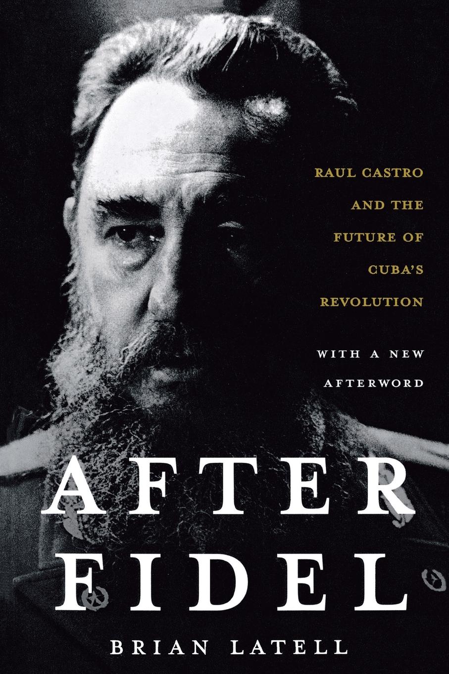 Cover: 9781403975072 | After Fidel | Raul Castro and the Future of Cuba's Revolution | Latell