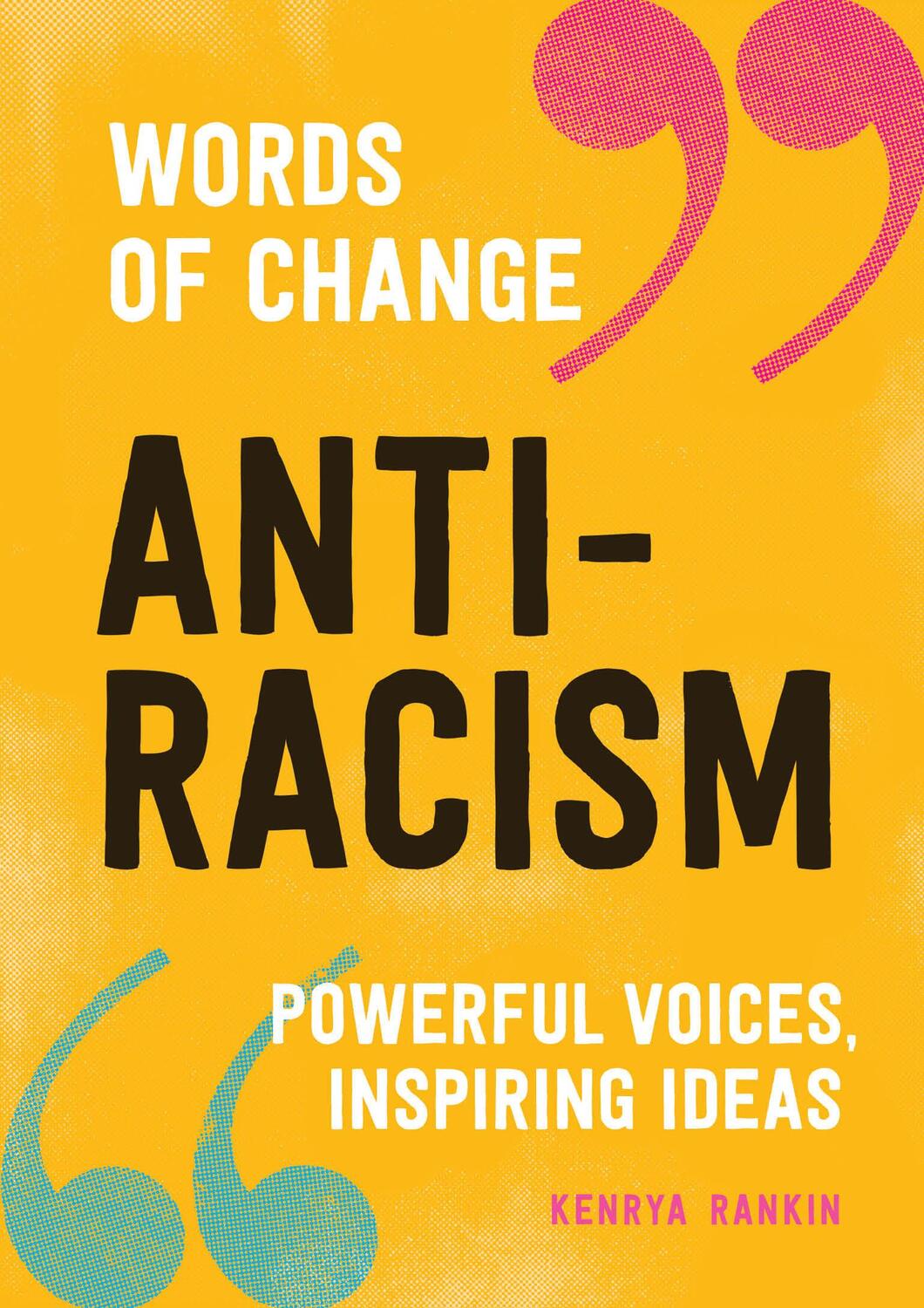 Cover: 9781632173409 | Anti-Racism (Words of Change Series): Powerful Voices, Inspiring Ideas