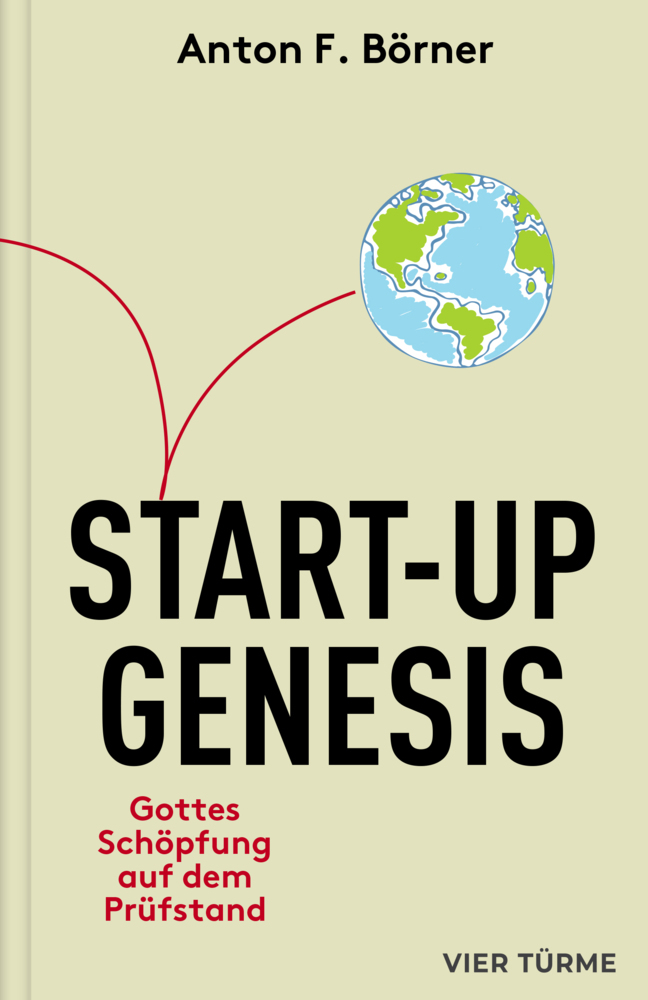 Cover: 9783736505186 | Start-up Genesis | Gottes Schöpfung auf dem Prüfstand | Anton Börner