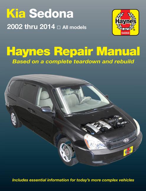 Cover: 9781620921494 | Kia Sedona 2002 Thru 2014 Haynes Repair Manual | Haynes Publishing