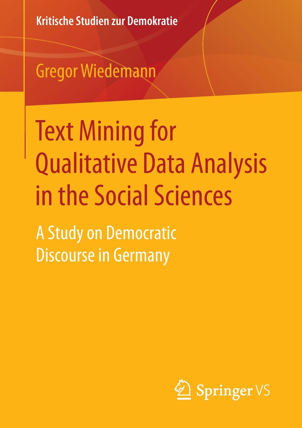 Cover: 9783658153083 | Text Mining for Qualitative Data Analysis in the Social Sciences