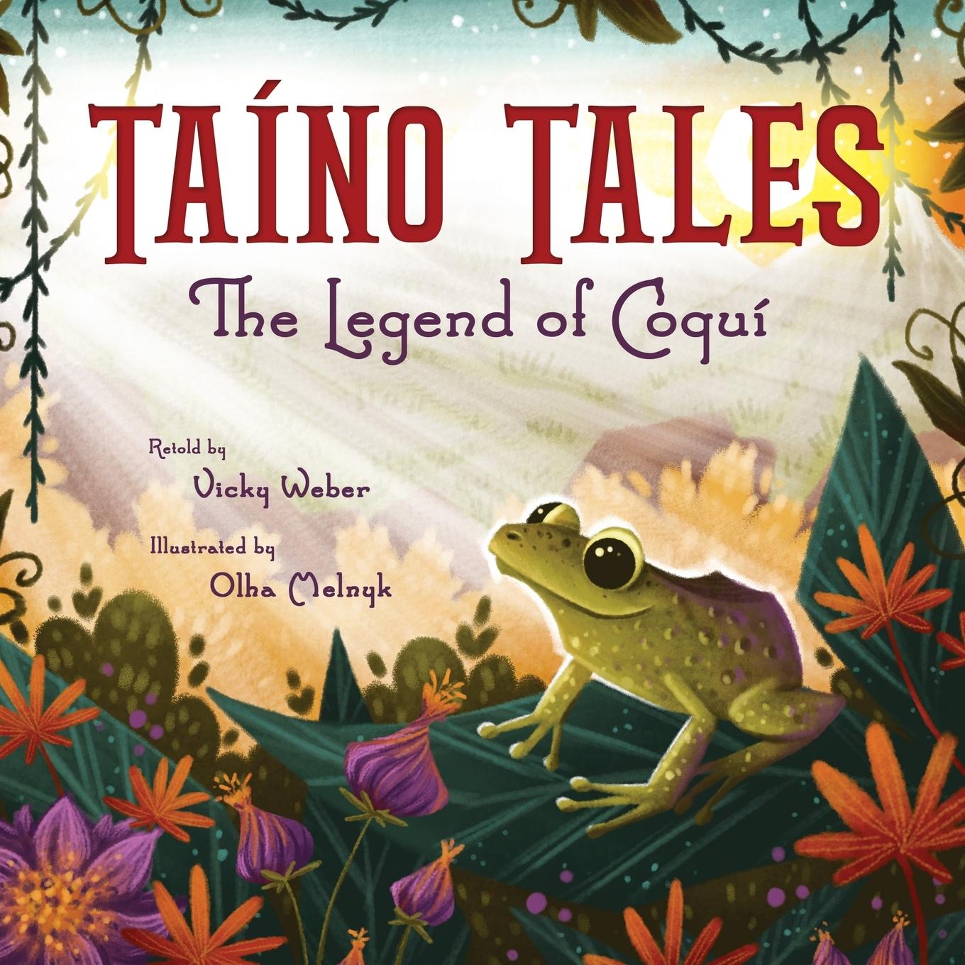 Cover: 9798985022735 | Taíno Tales | The Legend of Coquí | Vicky Weber | Taschenbuch | 2022