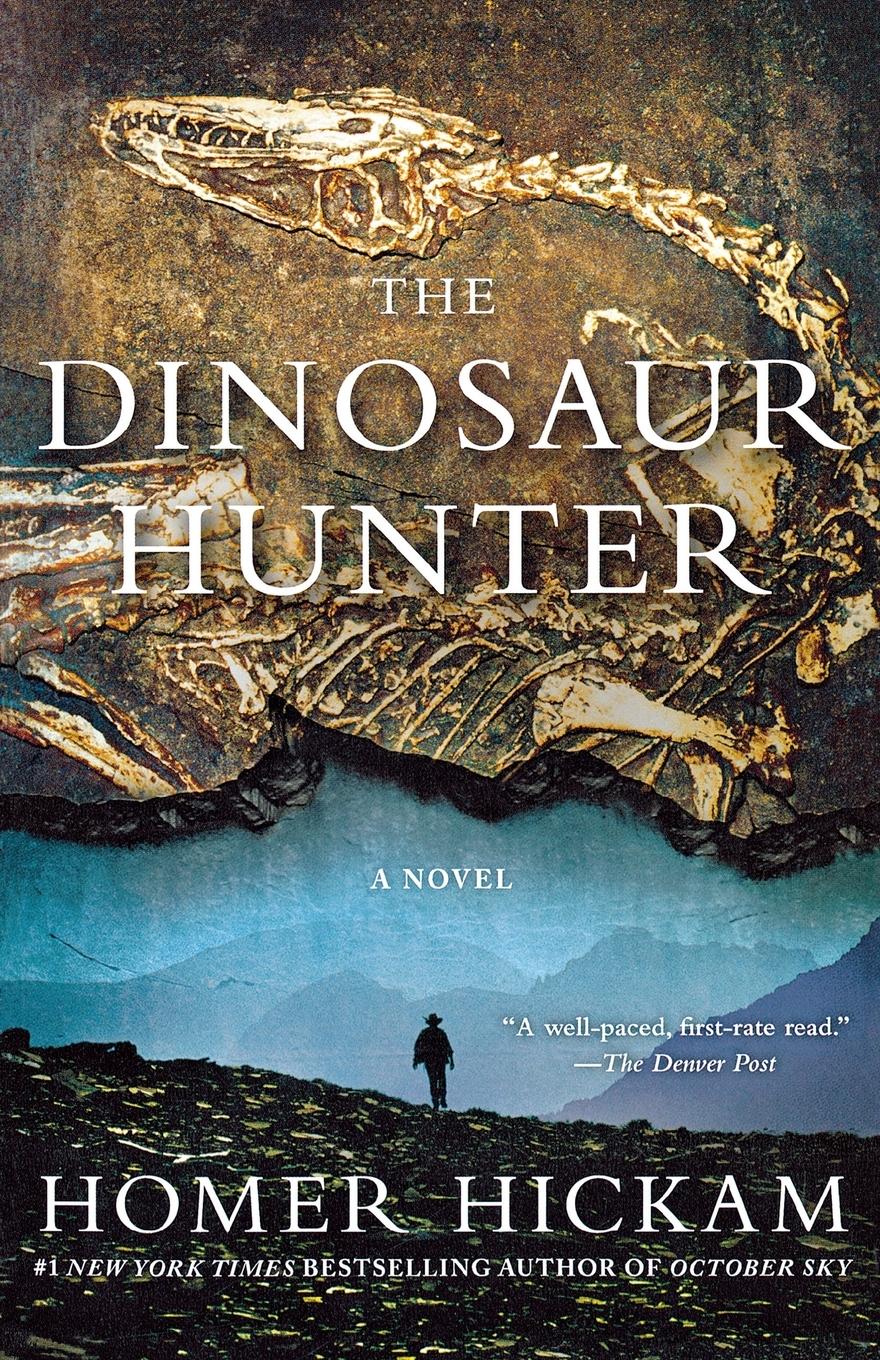 Cover: 9781250001962 | The Dinosaur Hunter | Homer Hickam | Taschenbuch | Englisch | 2012