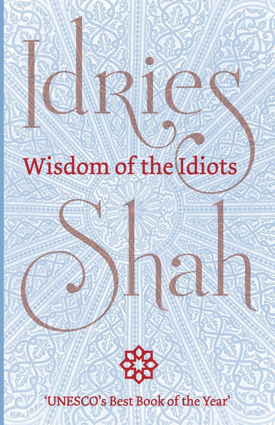 Cover: 9781784790394 | Wisdom of the Idiots | Idries Shah | Taschenbuch | Englisch | 2015