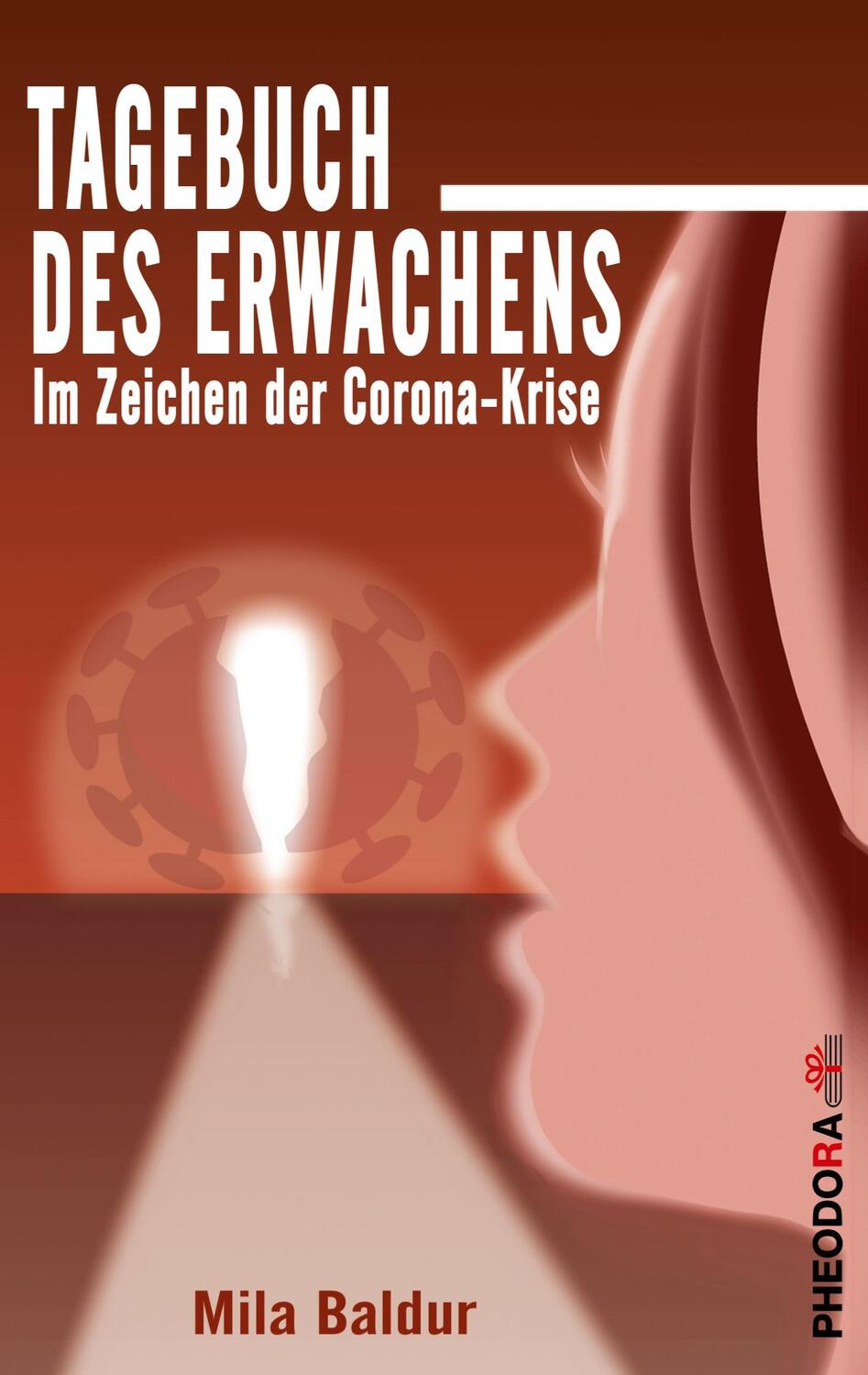 Cover: 9783949430046 | Tagebuch des Erwachens | Im Zeichen der Corona-Krise | Mila Baldur