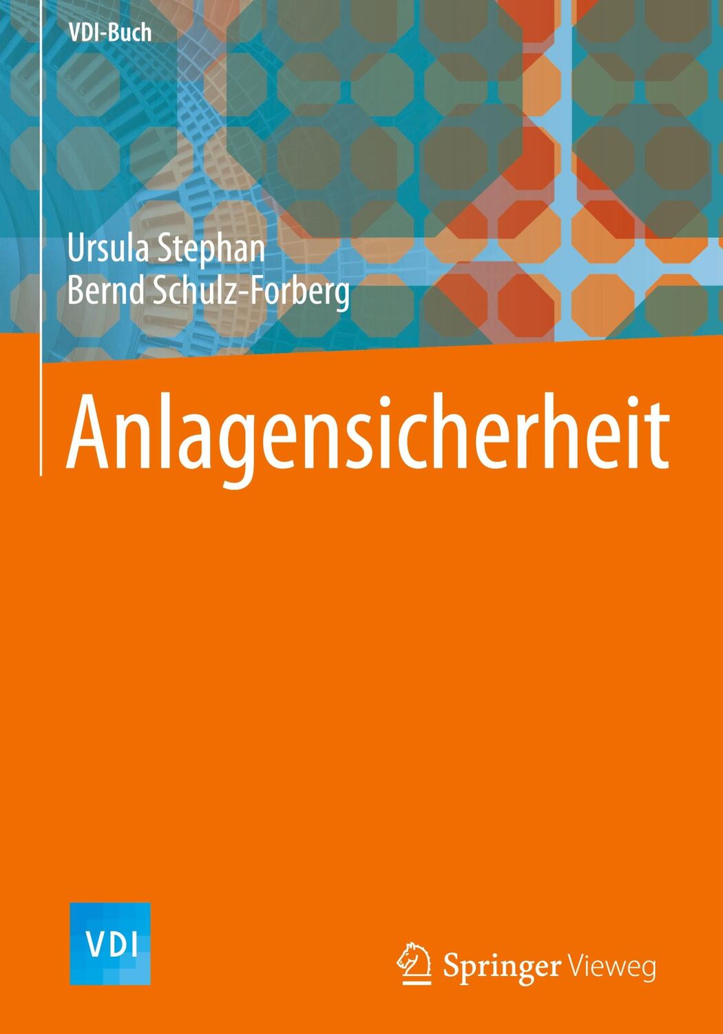 Cover: 9783642125270 | Anlagensicherheit | Bernd Schulz-Forberg (u. a.) | Buch | VDI-Buch