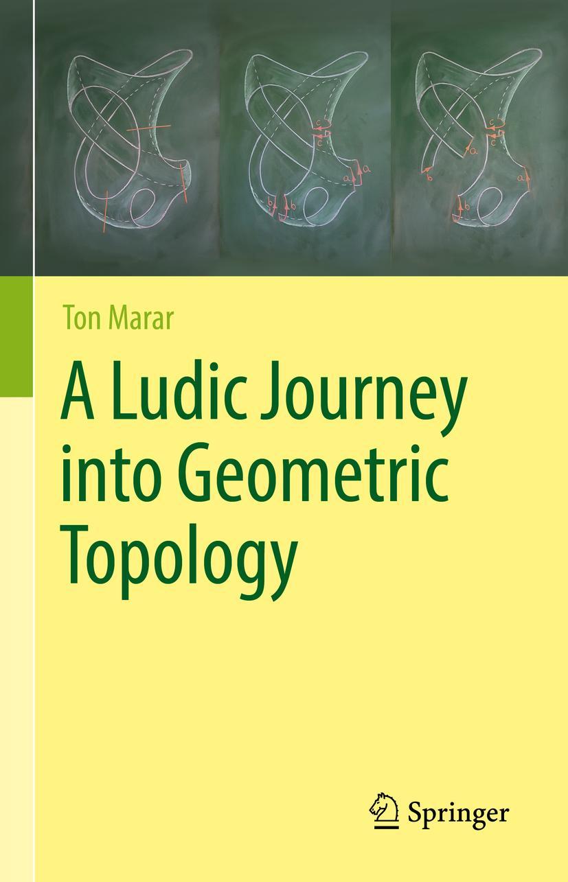 Cover: 9783031074417 | A Ludic Journey into Geometric Topology | Ton Marar | Buch | xiv