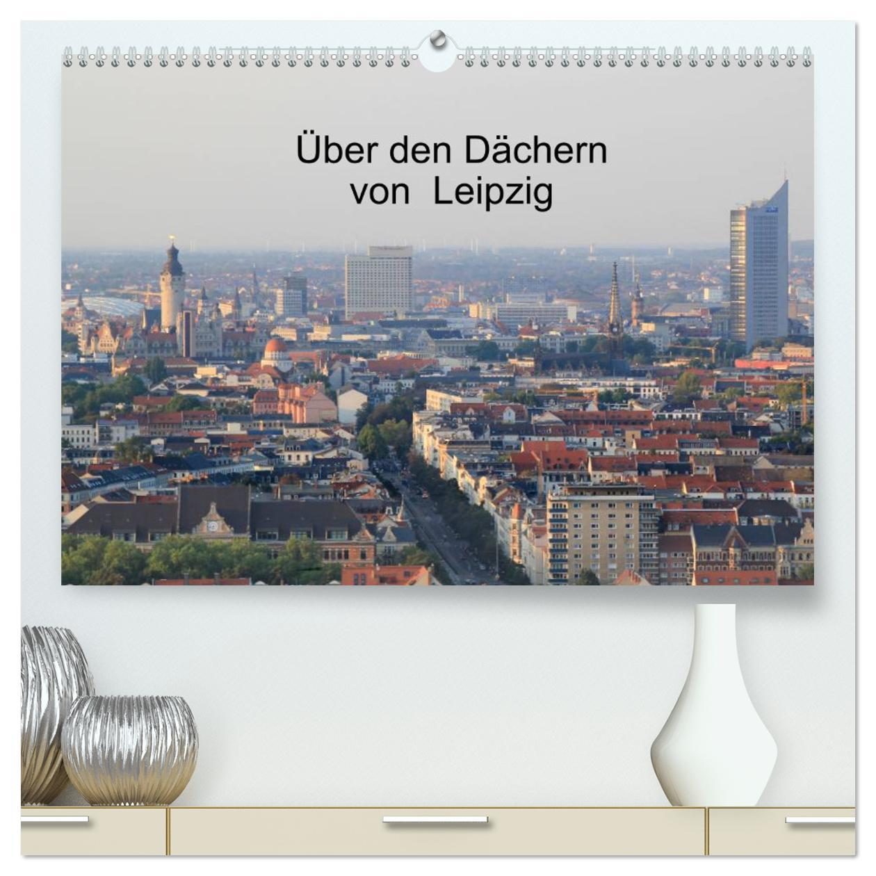 Cover: 9783435653485 | Über den Dächern von Leipzig (hochwertiger Premium Wandkalender...