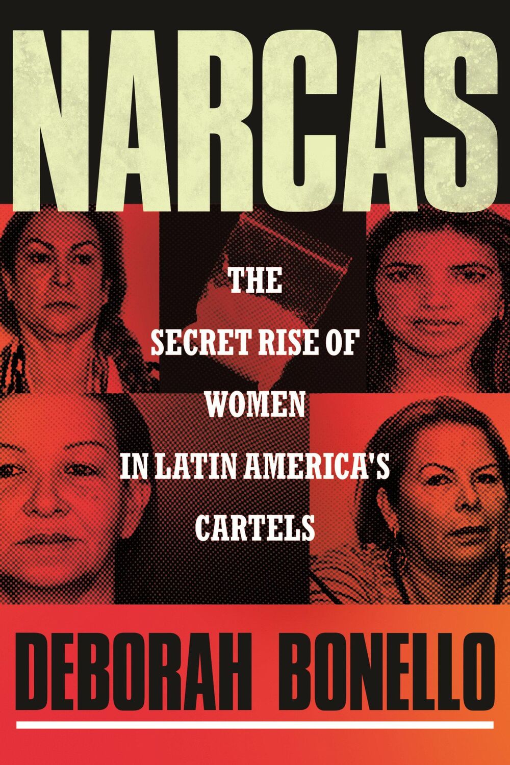 Cover: 9780807020272 | Narcas | The Secret Rise of Women in Latin America's Cartels | Bonello