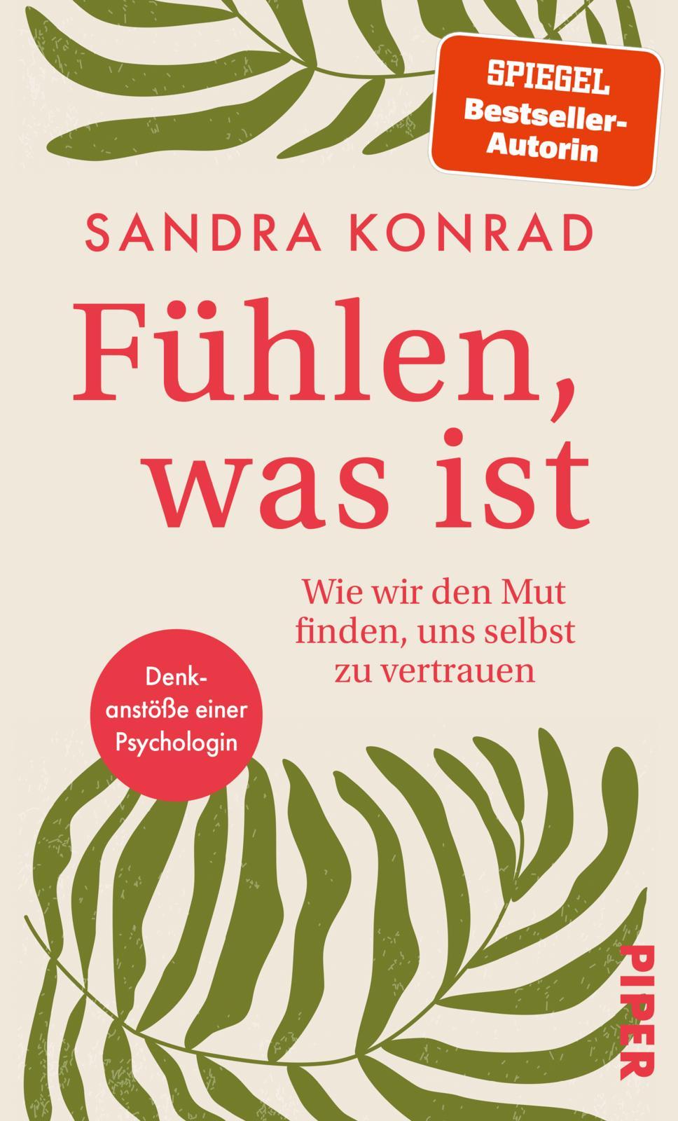 Cover: 9783492073127 | Fühlen, was ist | Sandra Konrad | Buch | 176 S. | Deutsch | 2025