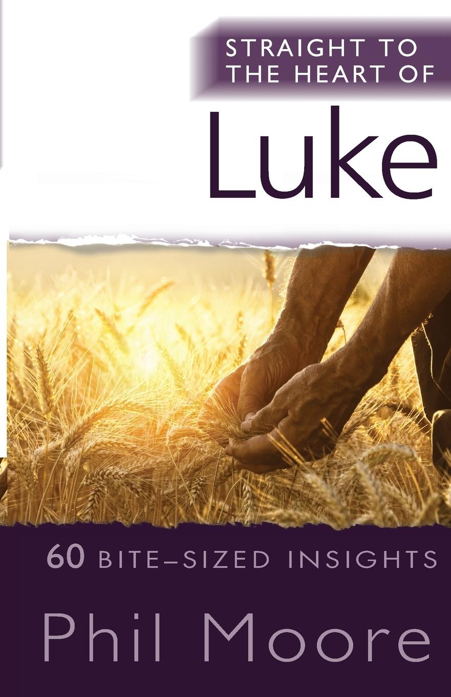 Cover: 9780857217998 | Straight to the Heart of Luke | Phil Moore | Taschenbuch | Englisch