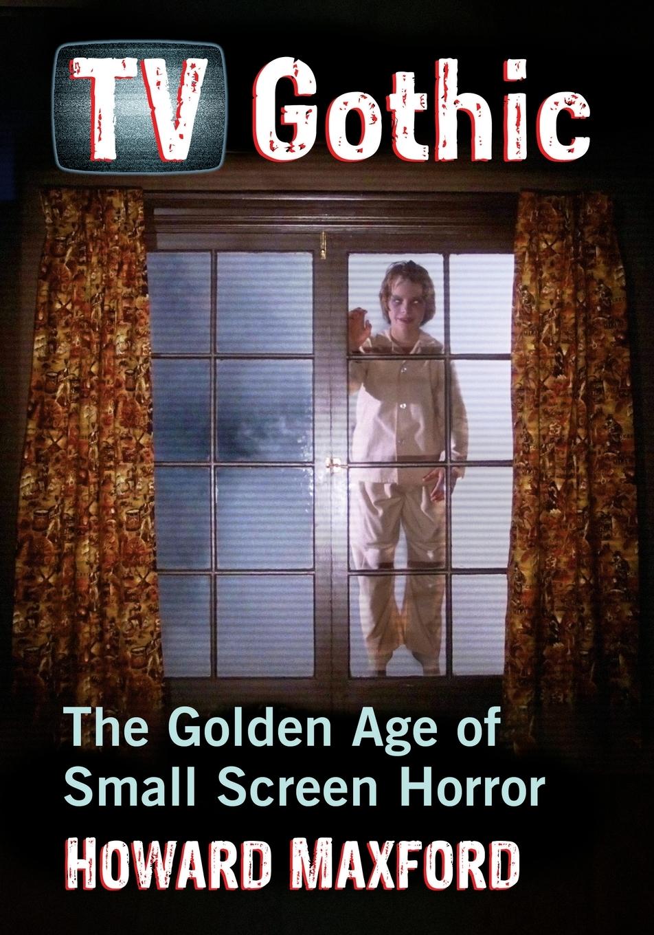 Cover: 9781476679754 | TV Gothic | The Golden Age of Small Screen Horror | Howard Maxford