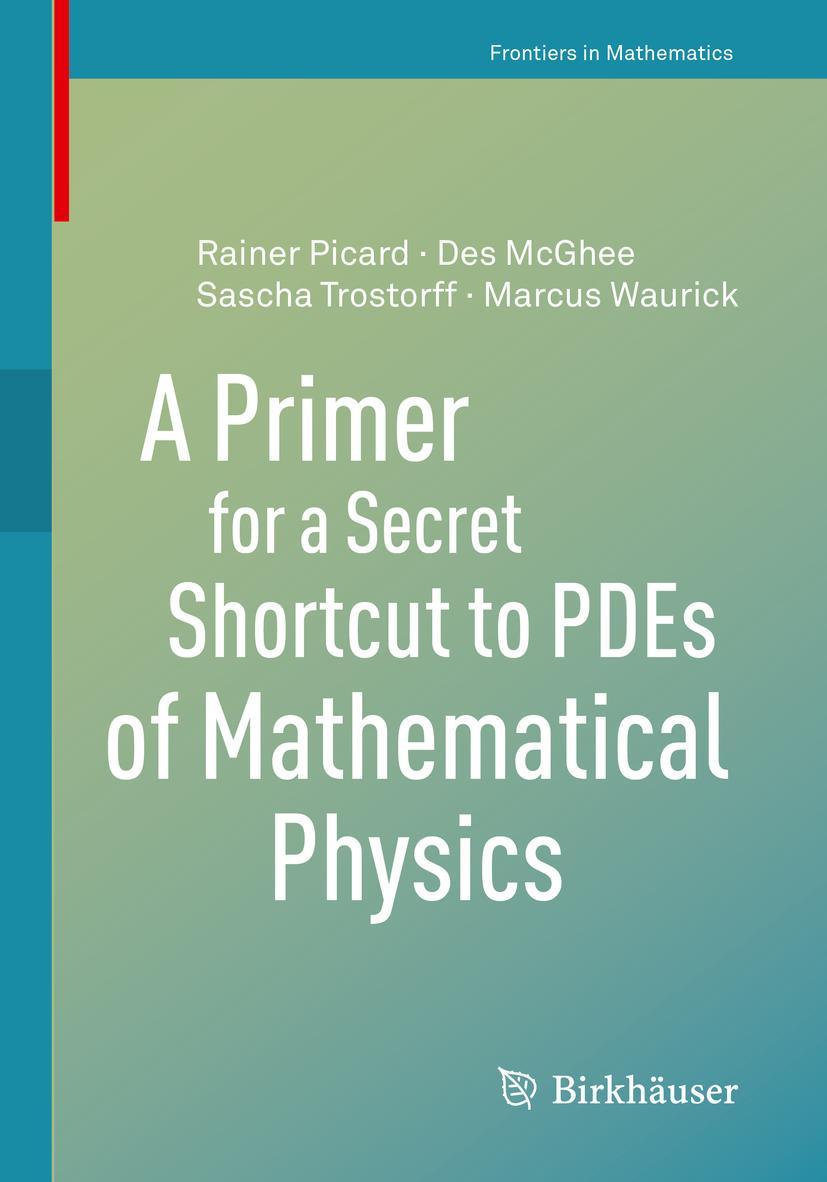 Cover: 9783030473327 | A Primer for a Secret Shortcut to PDEs of Mathematical Physics | Buch