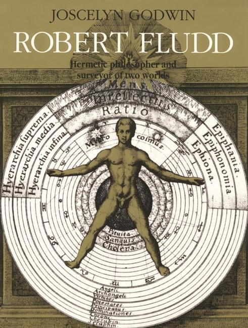 Cover: 9780933999695 | Robert Fludd | Hermetic Philosopher and Surveyor of 2 Worlds | Godwin