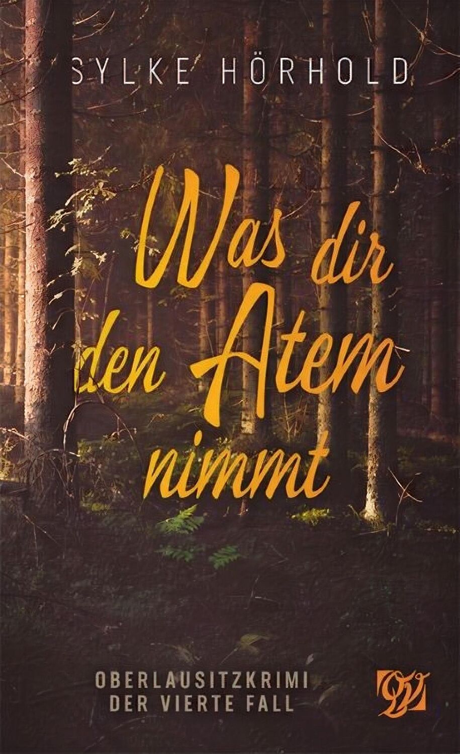 Cover: 9783910866119 | Was dir den Atem nimmt | Der vierte Fall | Sylke Hörhold | Taschenbuch