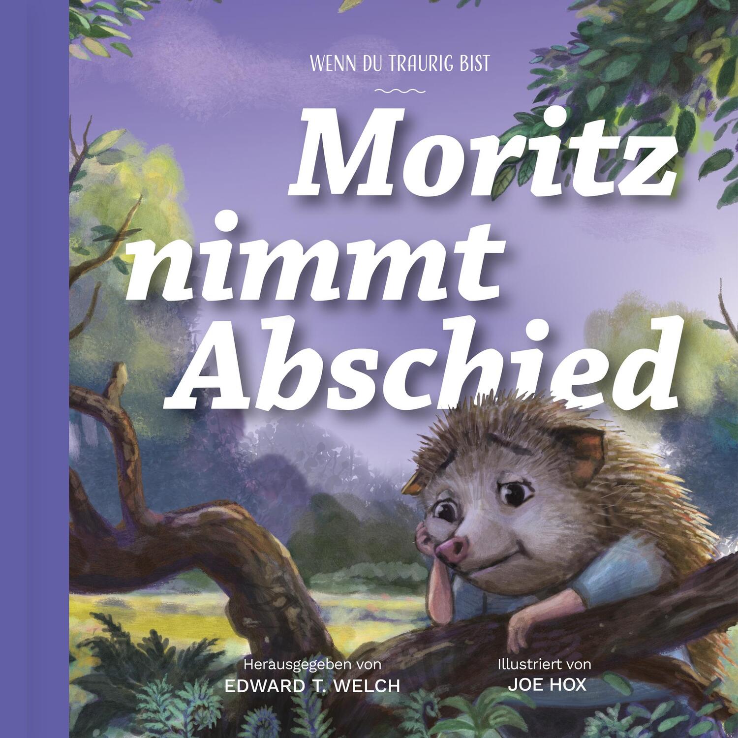 Cover: 9783986650438 | Moritz nimmt Abschied | Wenn du traurig bist | Edward Welch | Buch