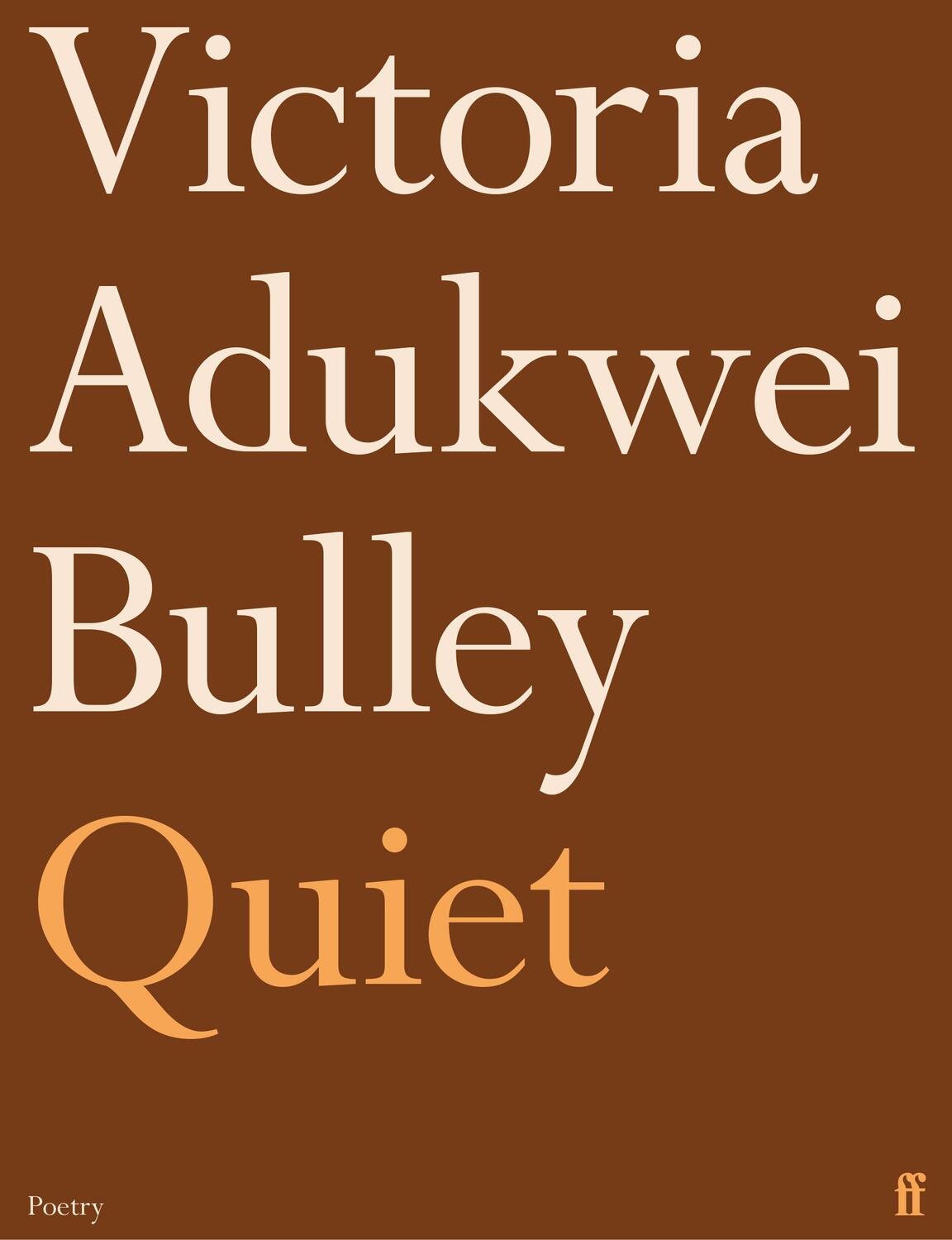 Cover: 9780571370337 | Quiet | Victoria Adukwei Bulley | Taschenbuch | 104 S. | Englisch