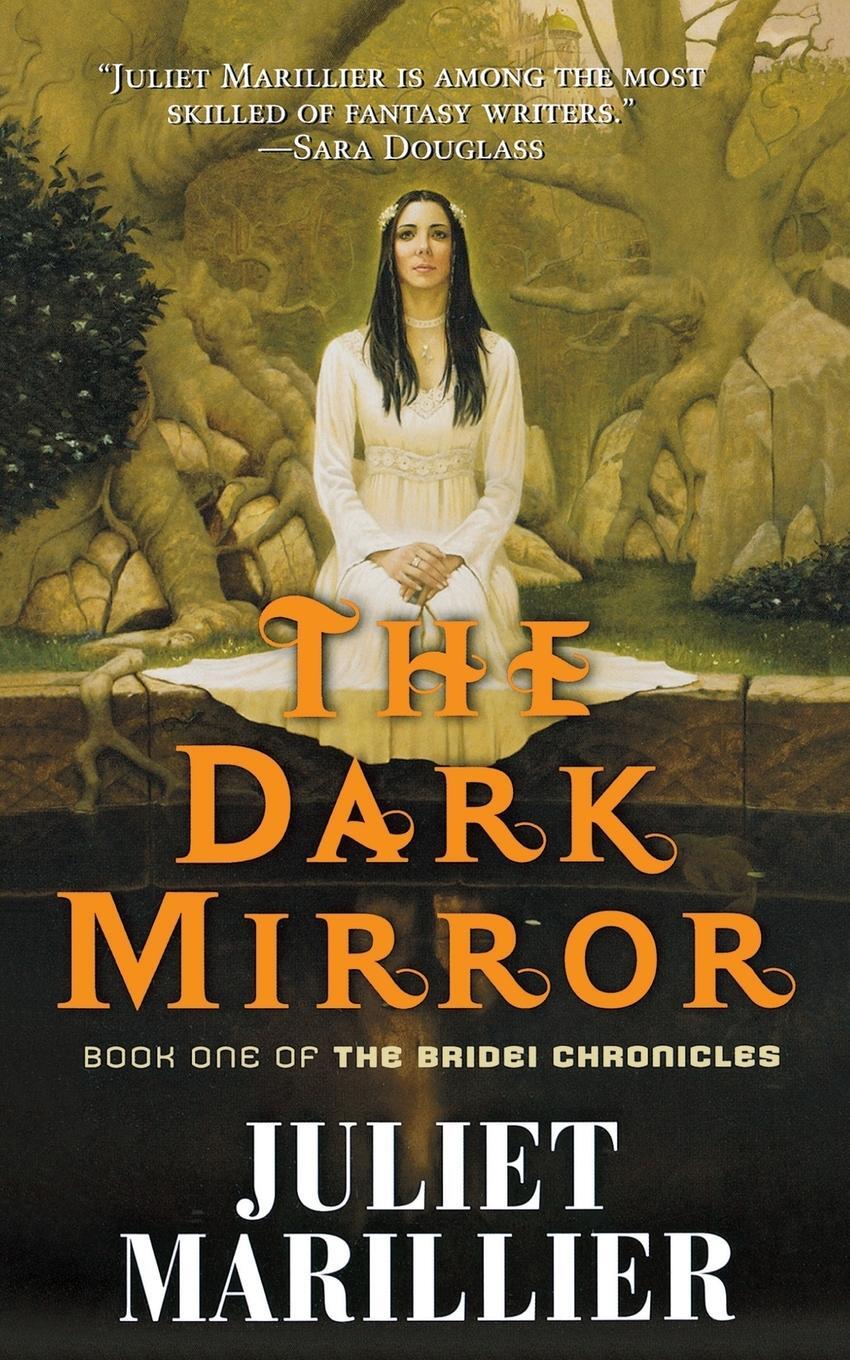 Cover: 9780765309983 | The Dark Mirror | Juliet Marillier | Taschenbuch | Paperback | 2007