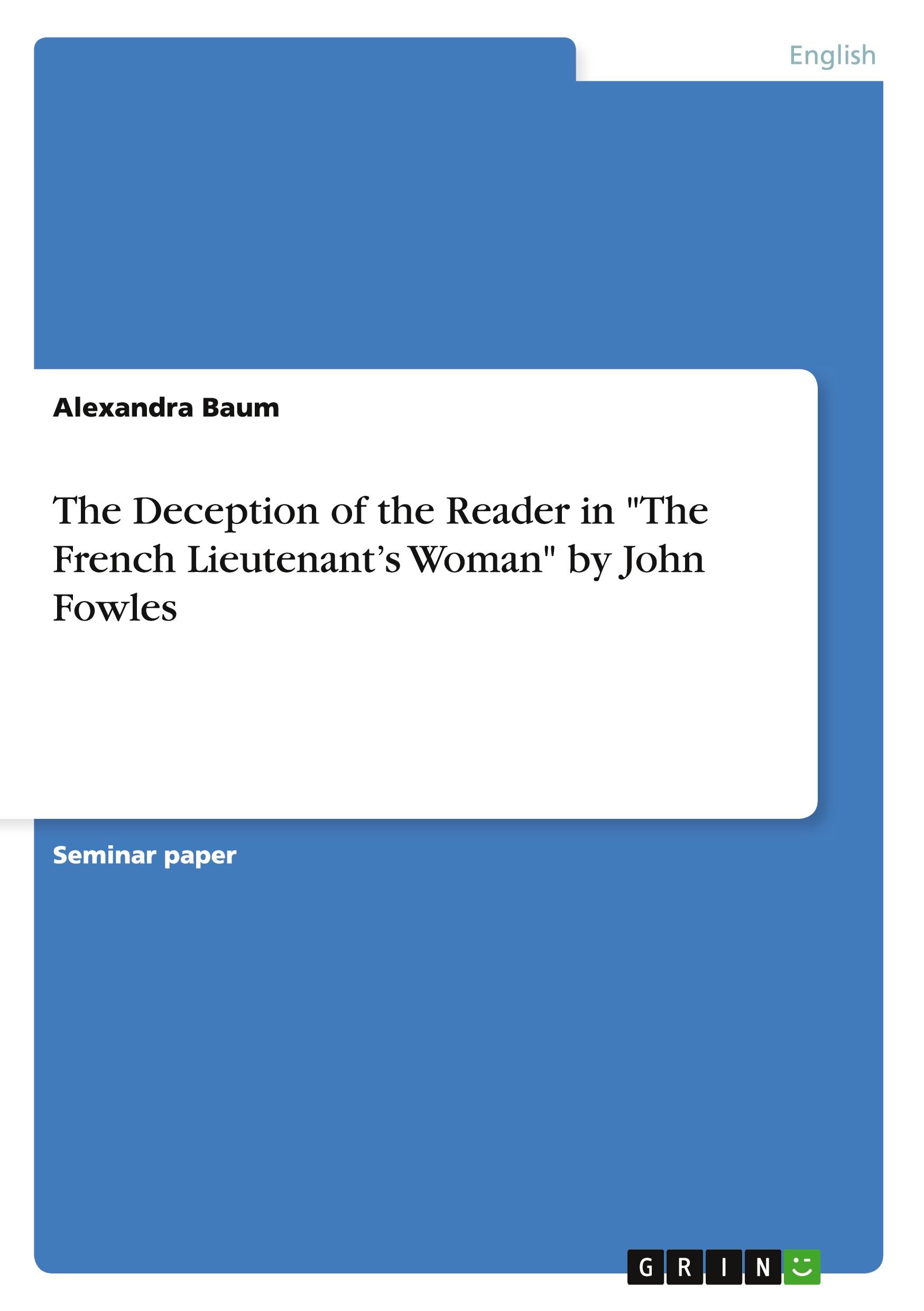 Cover: 9783656863410 | The Deception of the Reader in "The French Lieutenant¿s Woman" by...