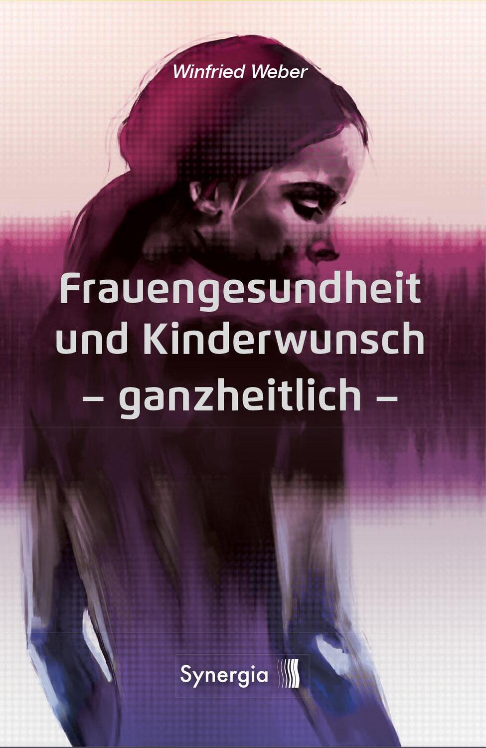 Cover: 9783907246078 | Frauengesundheit und Kinderwunsch ganzheitlich | Leitfaden und Atlas