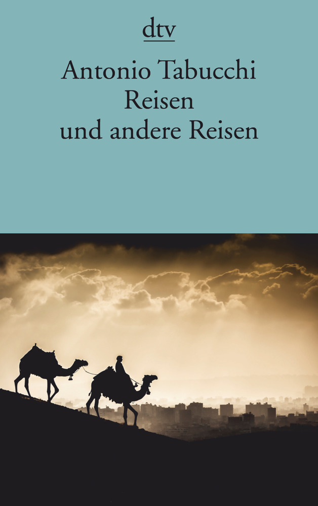 Cover: 9783423146401 | Reisen und andere Reisen | Antonio Tabucchi | Taschenbuch | 256 S.