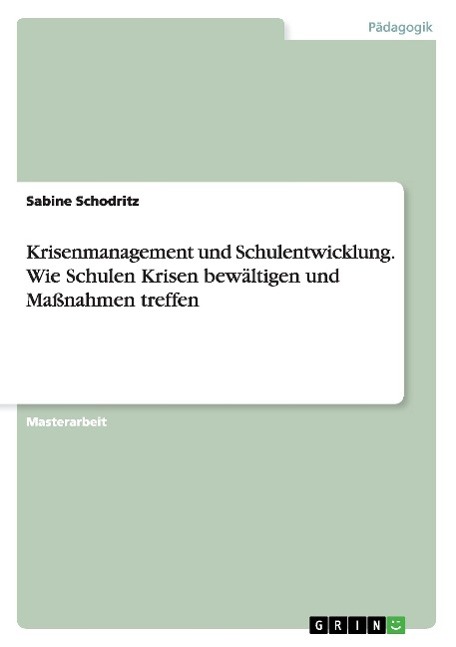 Cover: 9783656442875 | Krisenmanagement und Schulentwicklung. Wie Schulen Krisen...