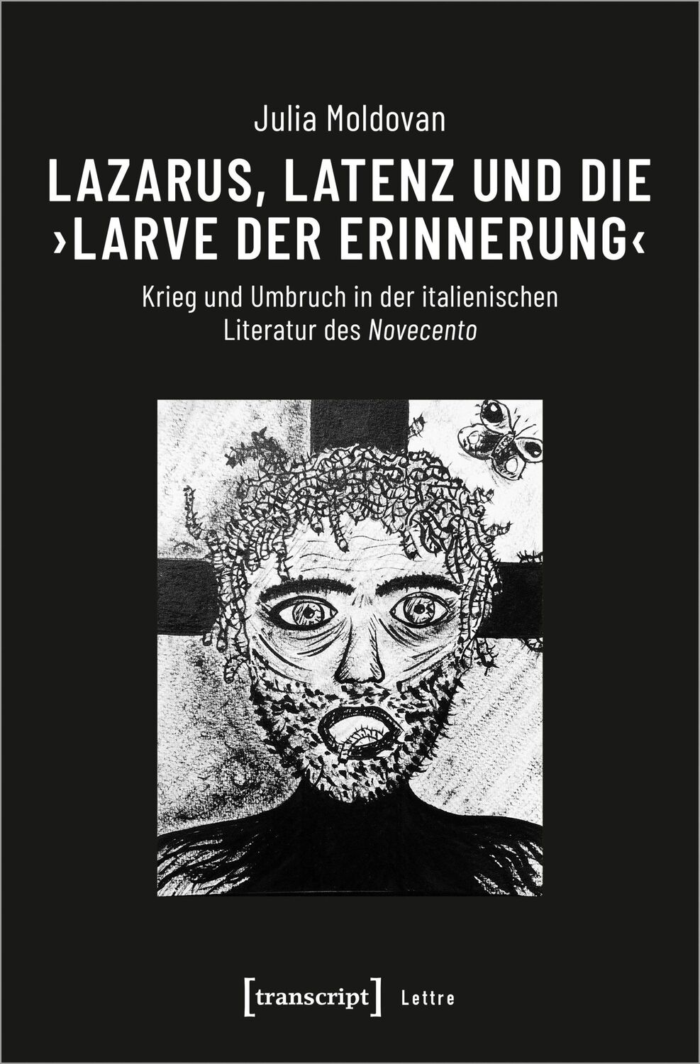 Cover: 9783837668094 | Lazarus, Latenz und die "Larve der Erinnerung" | Julia Moldovan | Buch