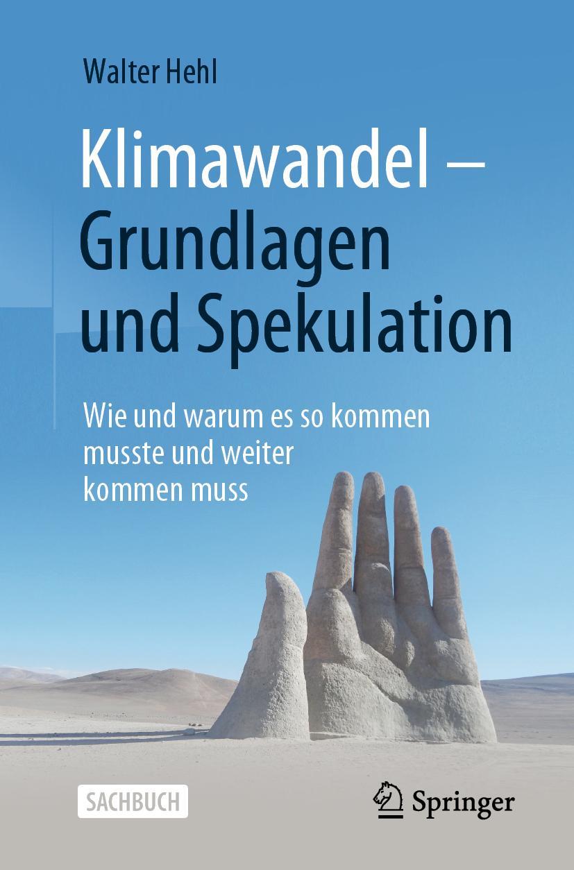 Cover: 9783658355401 | Klimawandel - Grundlagen und Spekulation | Walter Hehl | Taschenbuch