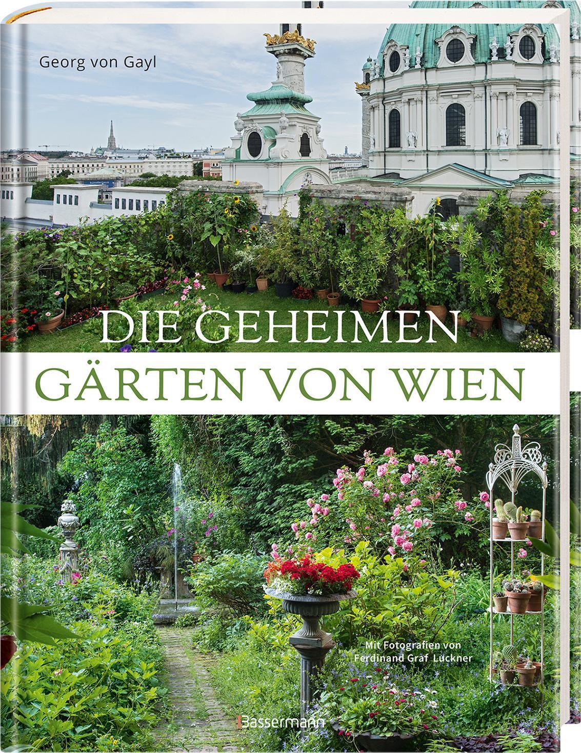 Bild: 9783809446279 | Die geheimen Gärten von Wien | Georg Frhr. von Gayl | Buch | 192 S.