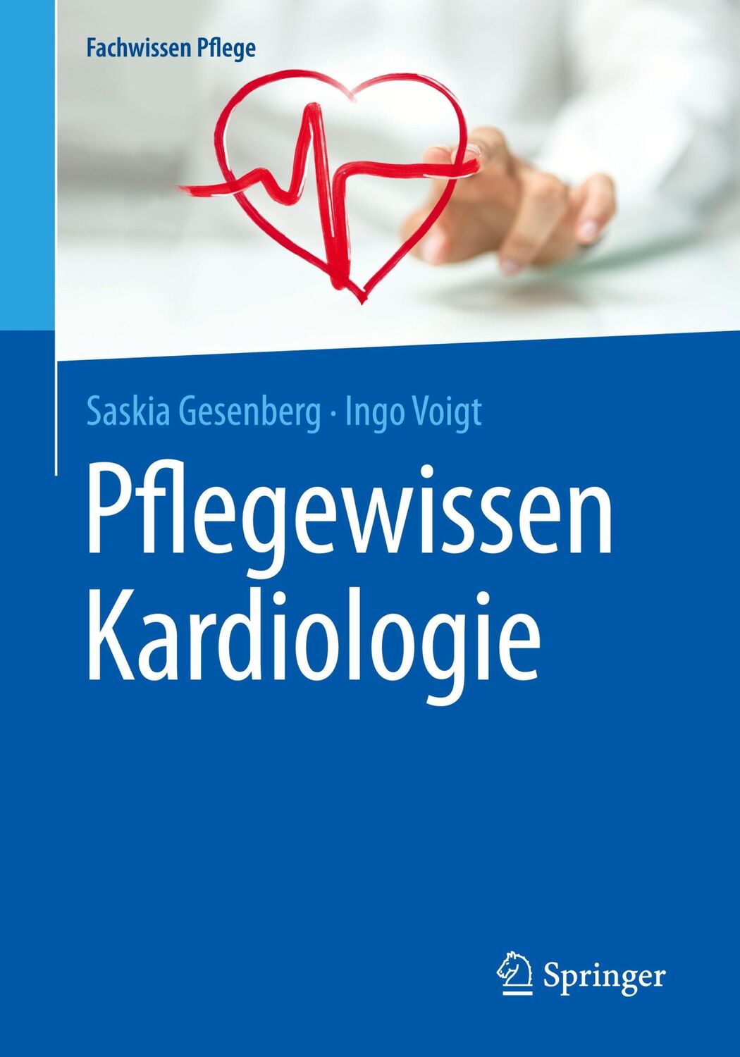 Cover: 9783662539781 | Pflegewissen Kardiologie | Saskia Gesenberg (u. a.) | Taschenbuch | XI