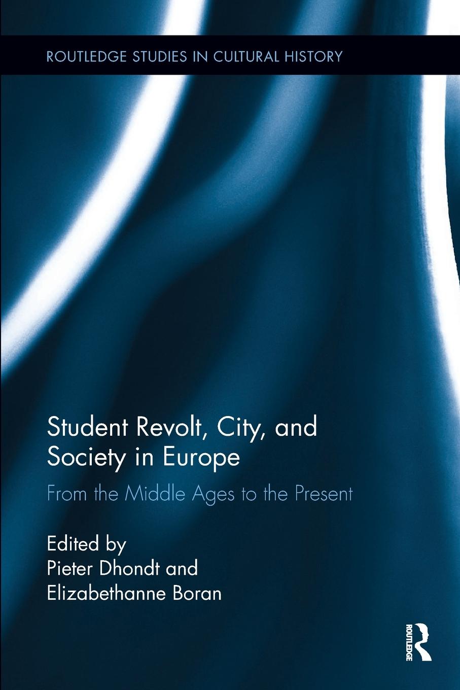 Cover: 9780367667702 | Student Revolt, City, and Society in Europe | Pieter Dhondt (u. a.)